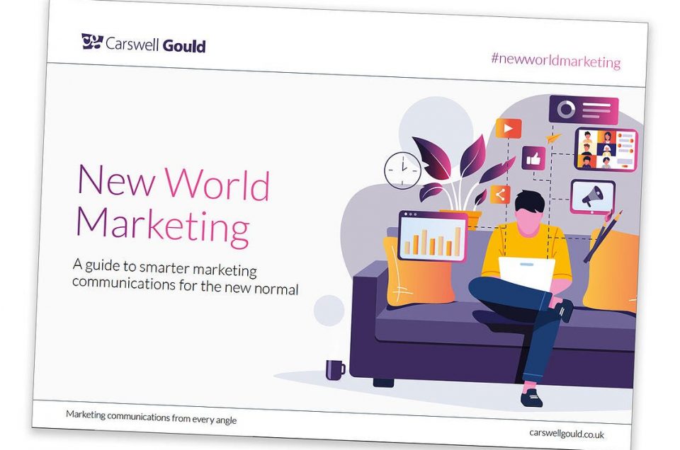 Carswell Gould launched its free New World Marketing guide to smarter communications in the new normal