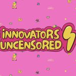 Innovators Uncensored
